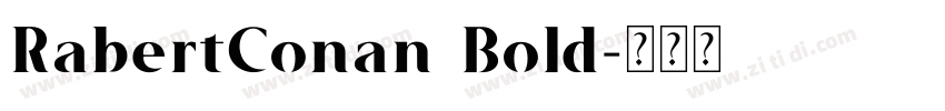 RabertConan Bold字体转换 RabertConan Bold字体转换